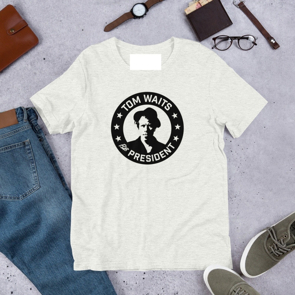 Tom Waits For President Unisex T-shirt